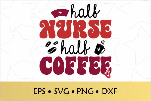 Half Nurse Half Coffee SVG: A Unique Embroidery Design