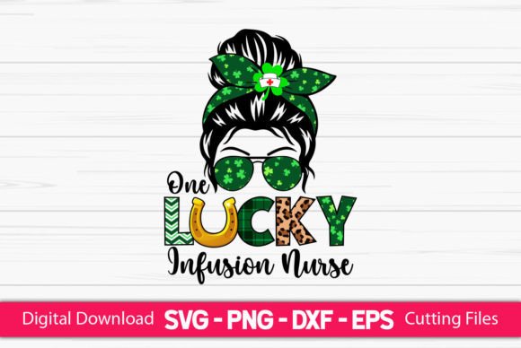 One Lucky Infusion Nurse Messy Bun