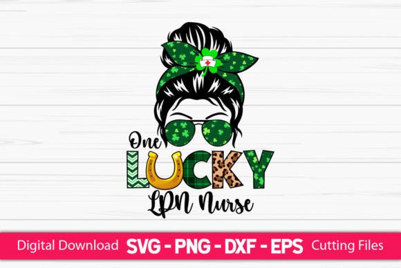 One Lucky LPN Nurse Messy Bun Design Review