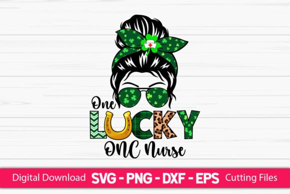 One Lucky ONC Nurse Messy Bun Design Review
