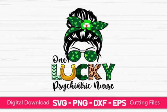 One Lucky Psychiatric Nurse Messy Bun