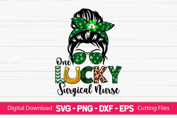 One Lucky Surgical Nurse Messy Bun