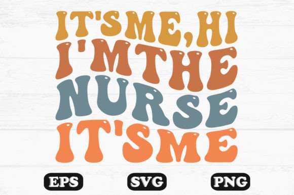 Review: It’s Me.Hi I’m the Nurse It’s Me Svg