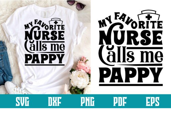 Review: My Favorite Nurse Calls Me Pappy Svg
