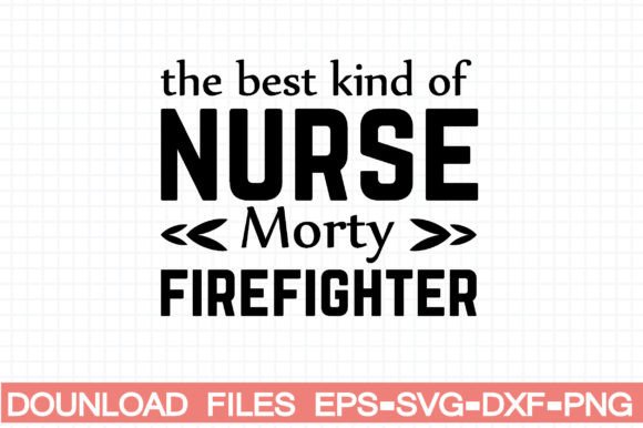 Review: The Best Kind of Nurse Morty Firefighter
